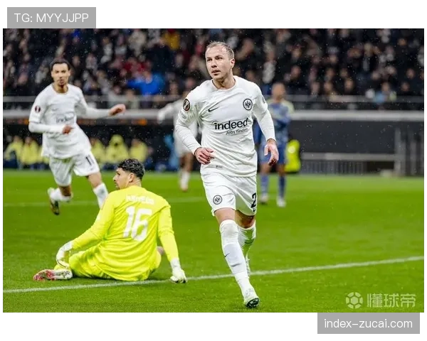 法兰克福阵容轮换策略见效 替补球员贡献关键助攻